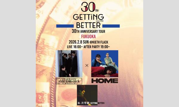 福岡【GETTiNG BETTER-30th Anniversary Tour-】 in福岡イベント