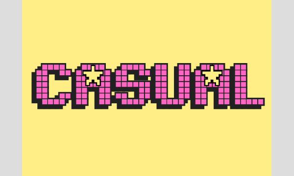 5/21 CASUAL in東京イベント
