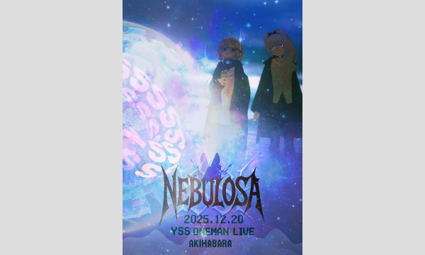 YSS結成5周年記念ワンマンライブ「NEBULOSA」 in東京イベント