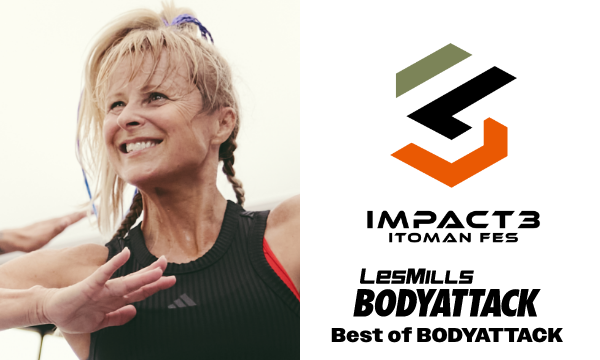 【会員】Best of BODYATTACK 16:15〜17:15｜IMPACT3 ITOMAN FES in千葉イベント