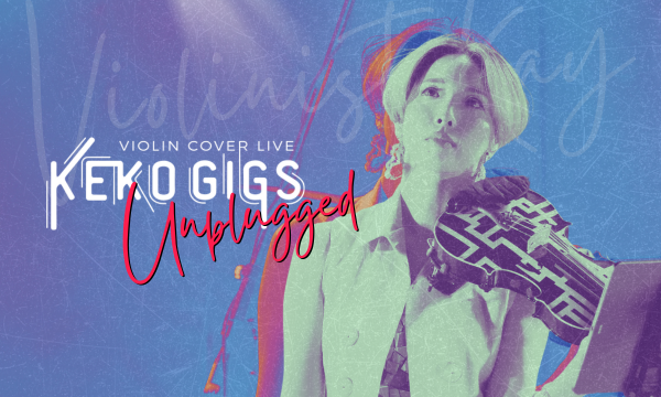 VIOLIN COVER LIVE "KEKO GIGS" ~Unplugged~ イベント画像1
