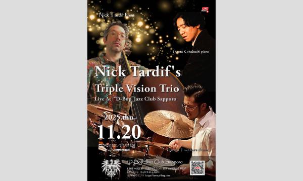 “Nick Tardif's Triple Vision Trio” Live At “D-Bop”Jazz Club in北海道イベント