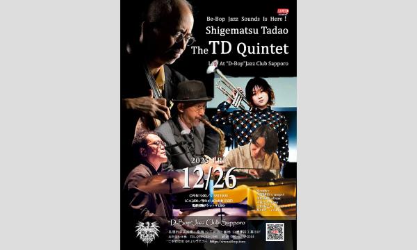 The TD Quintet Live At”D-Bop”Jazz Club Sapporo in北海道イベント