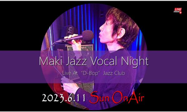 Maki Jazz Vocal Night Live At “D-Bop”Jazz Club イベント画像1