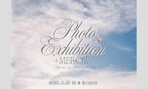 Photo Exhibition +mellow+ in東京イベント