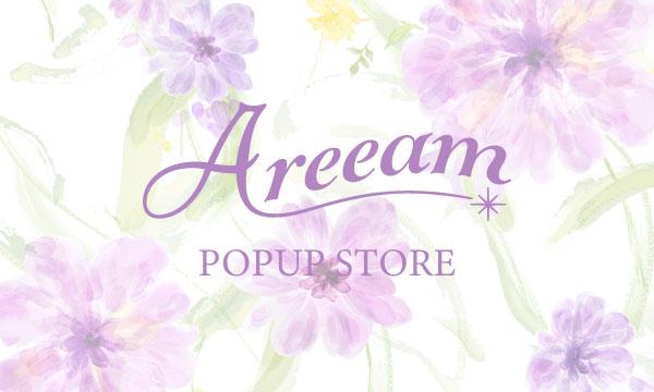 【4/26(日)入店チケット】＜Areeam＞POP UP STORE at LUCUA大阪 in大阪イベント